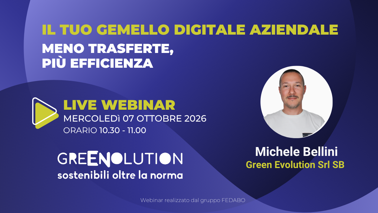 Webinar – IL TUO GEMELLO DIGITALE AZIENDALE: MENO TRASFERTE, PIU’ EFFICIENZA